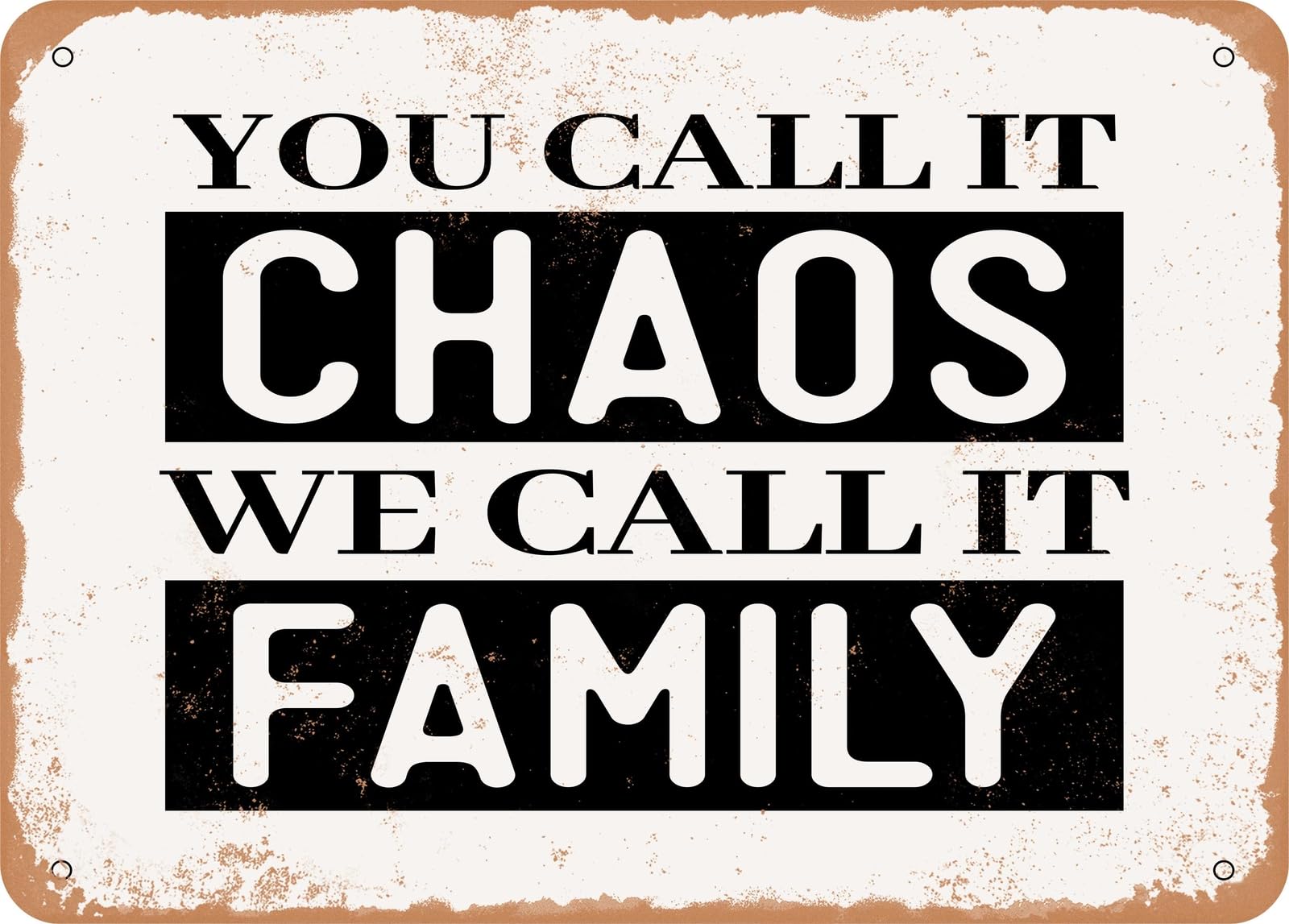 Miaomansenstore Metal Sign - You Call It Chaos We Call It Family - 2 - Vintage Look Sign Home Decor
