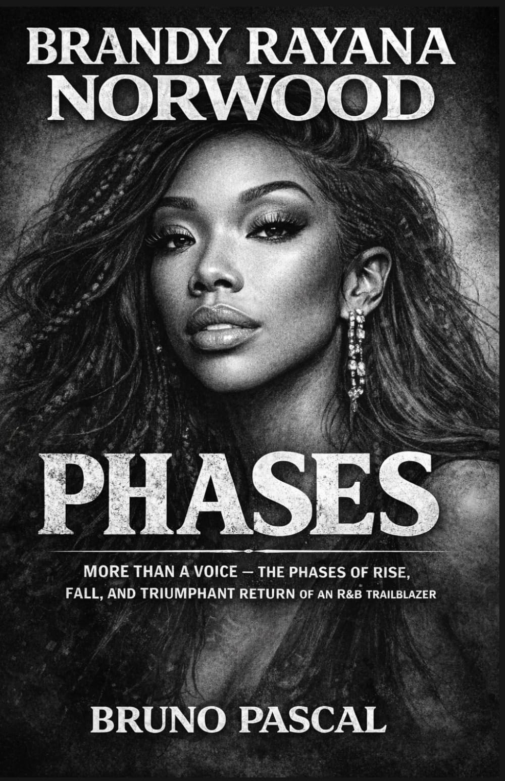 BRANDY RAYANA NORWOOD NEW BIOGRAPHY 2026: More Than a Voice — The Phases of Rise, Fall, and Triumphant Return of an R&B Trailblazer
