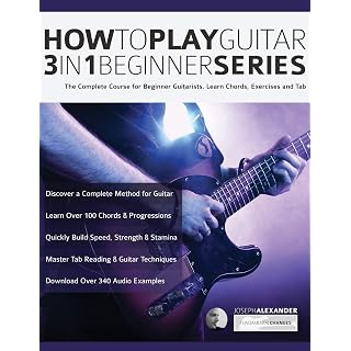 How to Play Guitar 3 in 1 Beginner Series: The Complete Course for Beginner Guitarists. Learn Chords, Exercises and Tab - Les Beatles, Paul McCartney, John Lennon, RIngo Starr, George Harrison