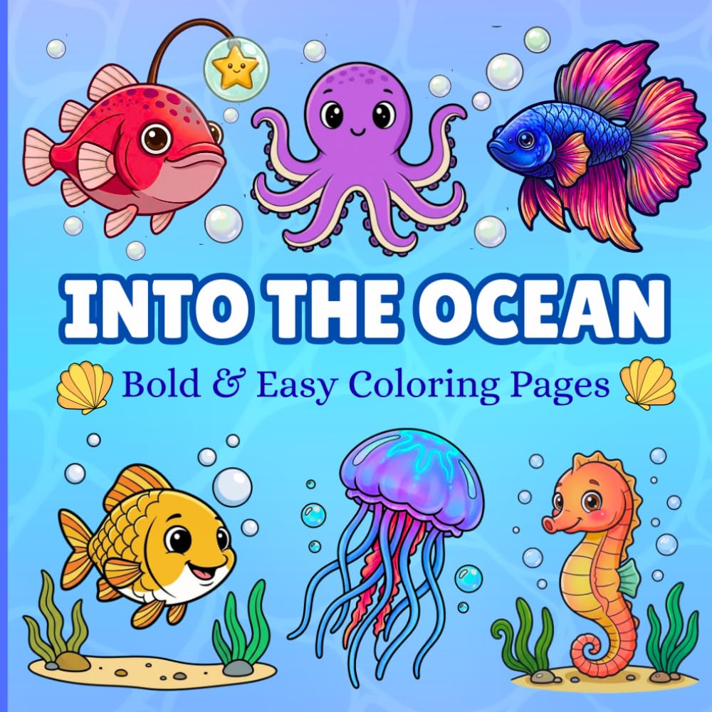 Into the ocean: Coloring Book for Adults and Kids, Bold and Easy Designs for Relaxation with Sea Marine Life- underwater scenes (Into the coloring books)