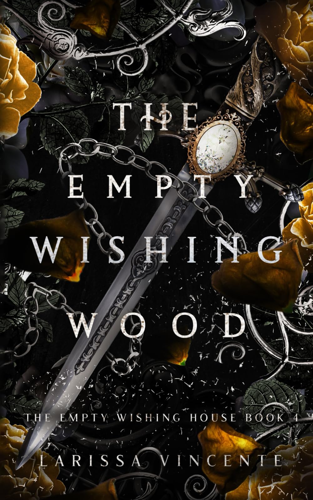 The Empty Wishing Wood: A Dark Fantasy Romance (The Empty Wishing House Series)