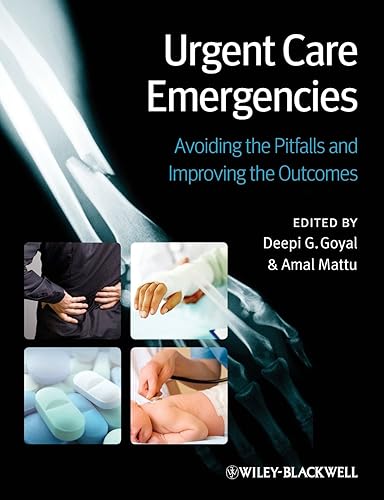 Urgent Care Emergencies: Avoiding the Pitfalls and Improving the Outcomes