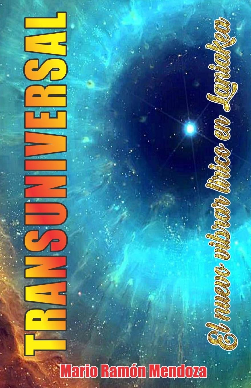 TRANSUNIVERSAL: El nuevo vibrar lírico en Laniakea