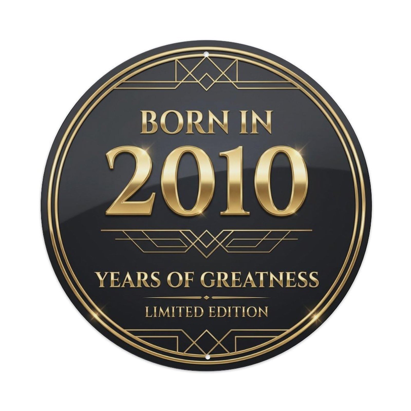 Born In 2010 Years Of Greatness Year-Themed Birthday Gift Vintage Metal Tin Sign