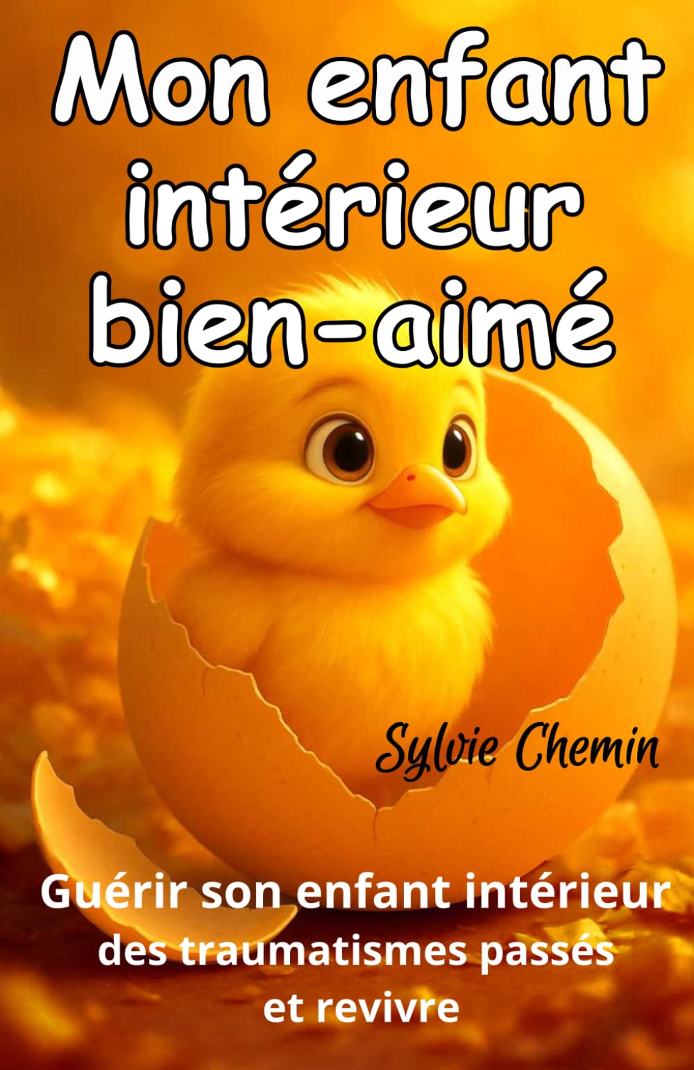 Mon enfant intérieur bien-aimé: Guérir l'enfant intérieur : guide inspirant de développement personnel pour réparer les blessures des enfants maltraités devenus adultes