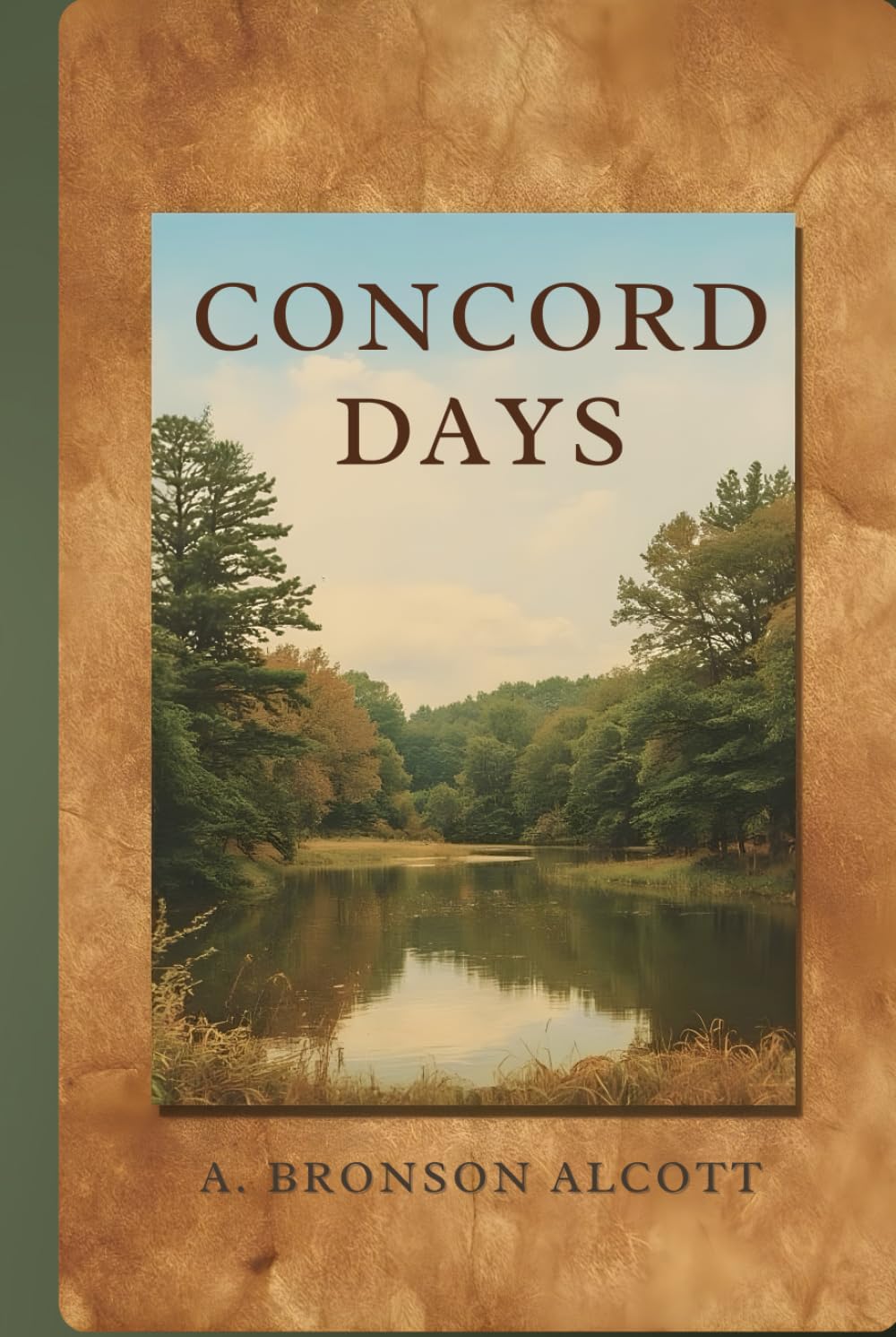 Concord Days: A Reflective Portrait of Thought, Friendship, and Life in Transcendentalist New England