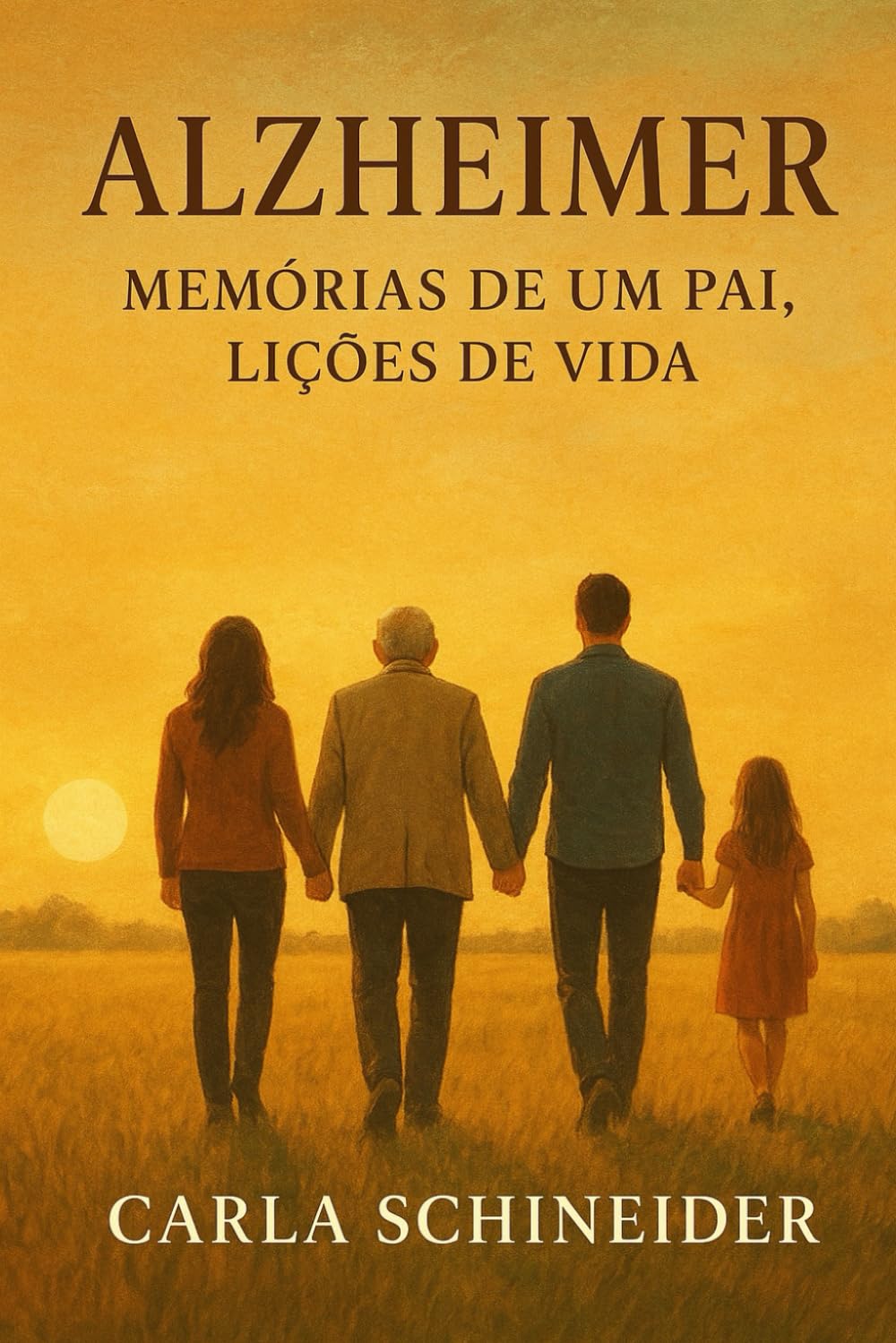 ALZHEIMER – Memórias de um Pai, Lições de Vida