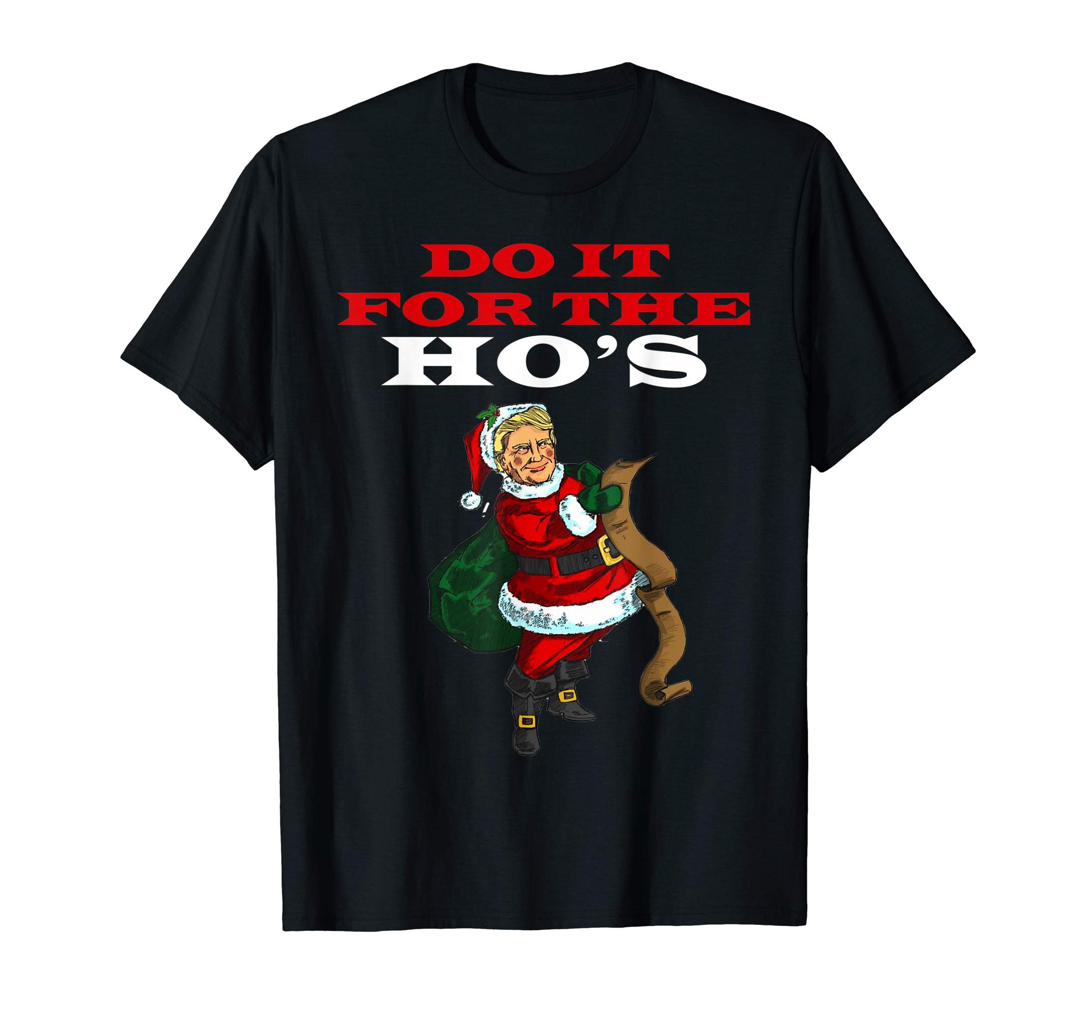 Do It For The Ho's Christmas Sweater T-Shirt