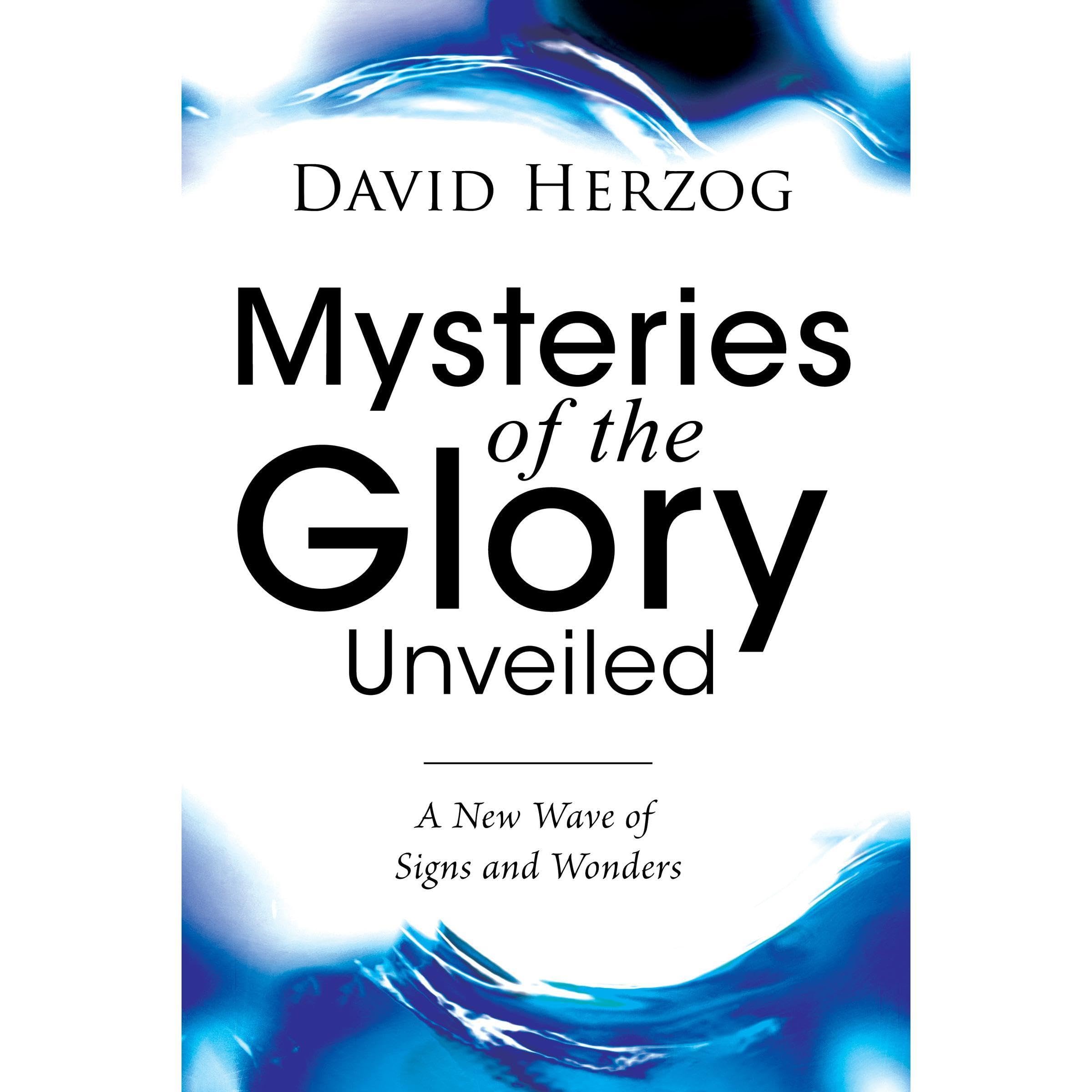 Mysteries of the Glory Unveiled