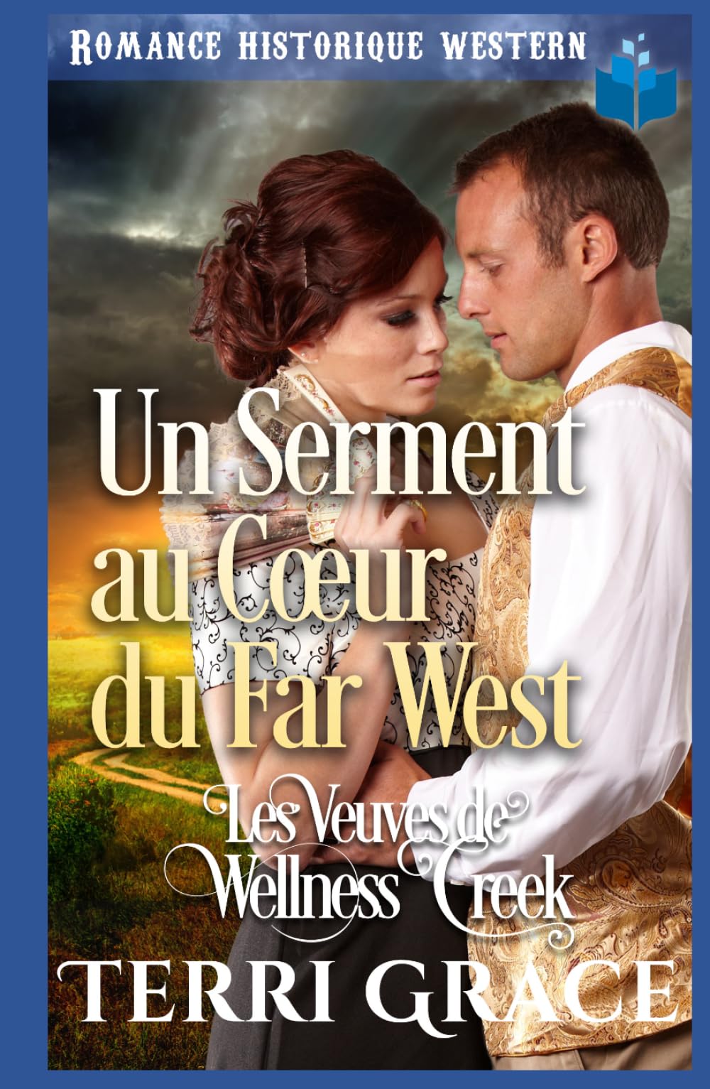 Un Serment au Cœur du Far West: Romance Historique Western (Les Veuves de Wellness Creek)