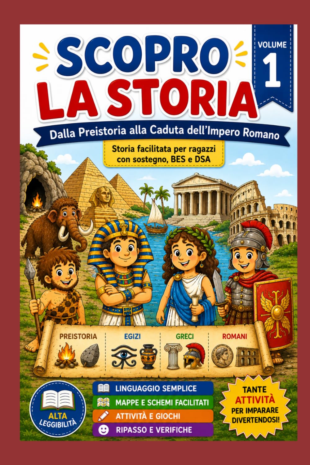 Scopro la Storia: Dalla Preistoria alla caduta dell'Impero Romano