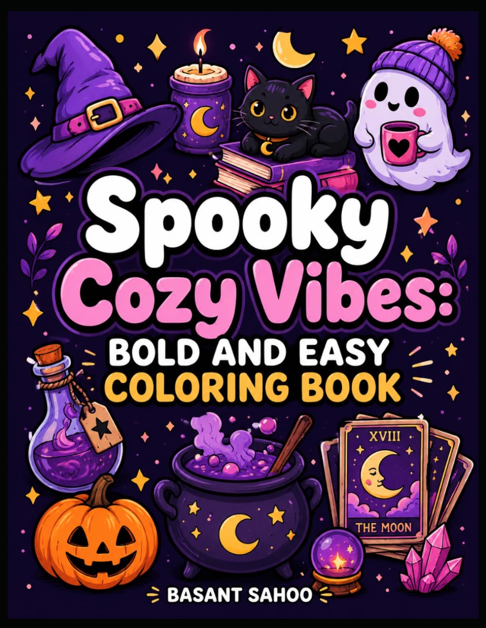 Spooky Cozy Vibes: Bold and Easy Coloring Book for Adults, Teens, and Seniors: 30 Cute and Spooky Coloring Pages with Cozy Halloween Scenes for Relaxation & Stress Relief (Cozy Colouring Books)