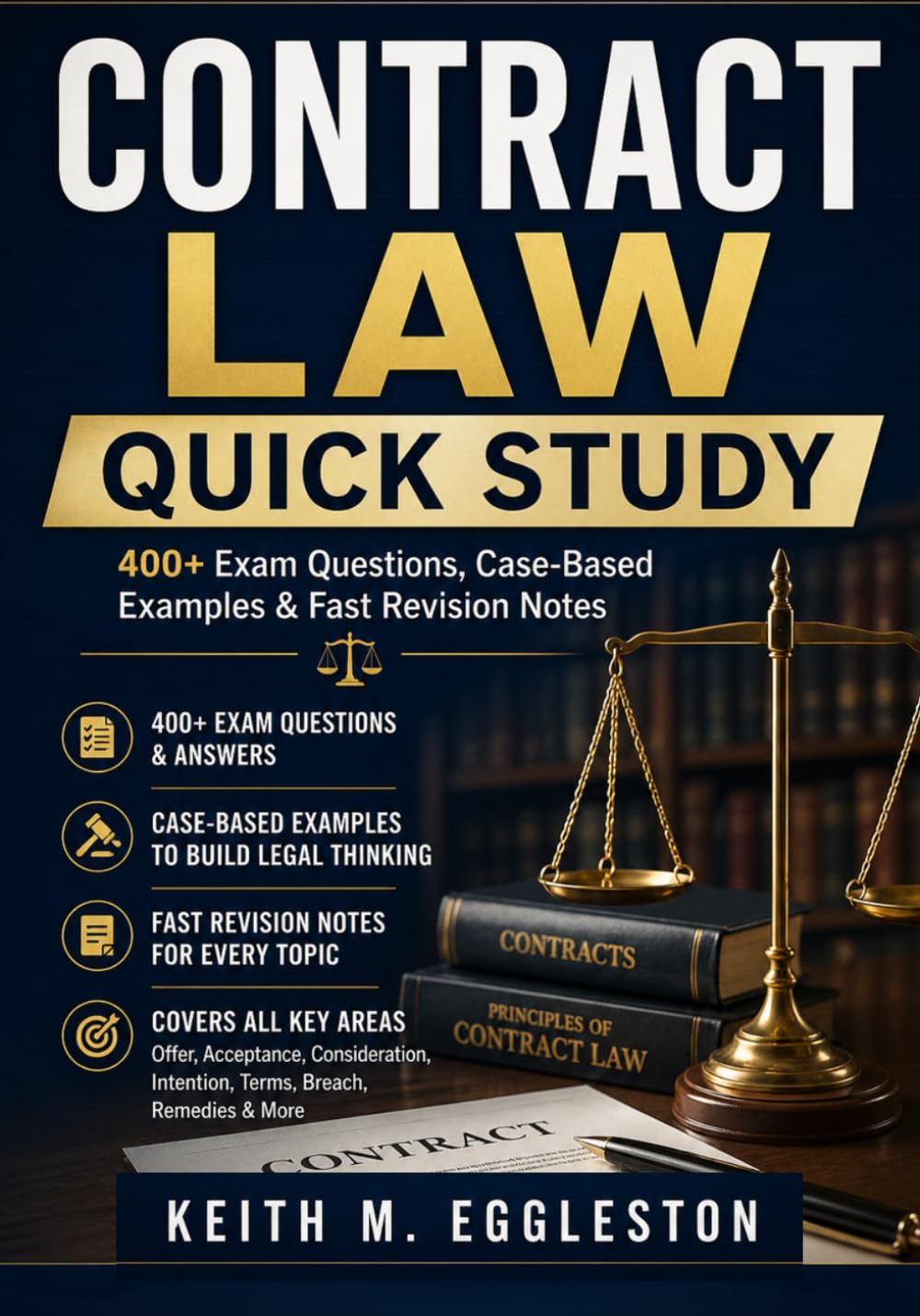 CONTRACT LAW QUICK STUDY: 400+ Exam Questions, Case-Based Examples & Fast Revision Notes