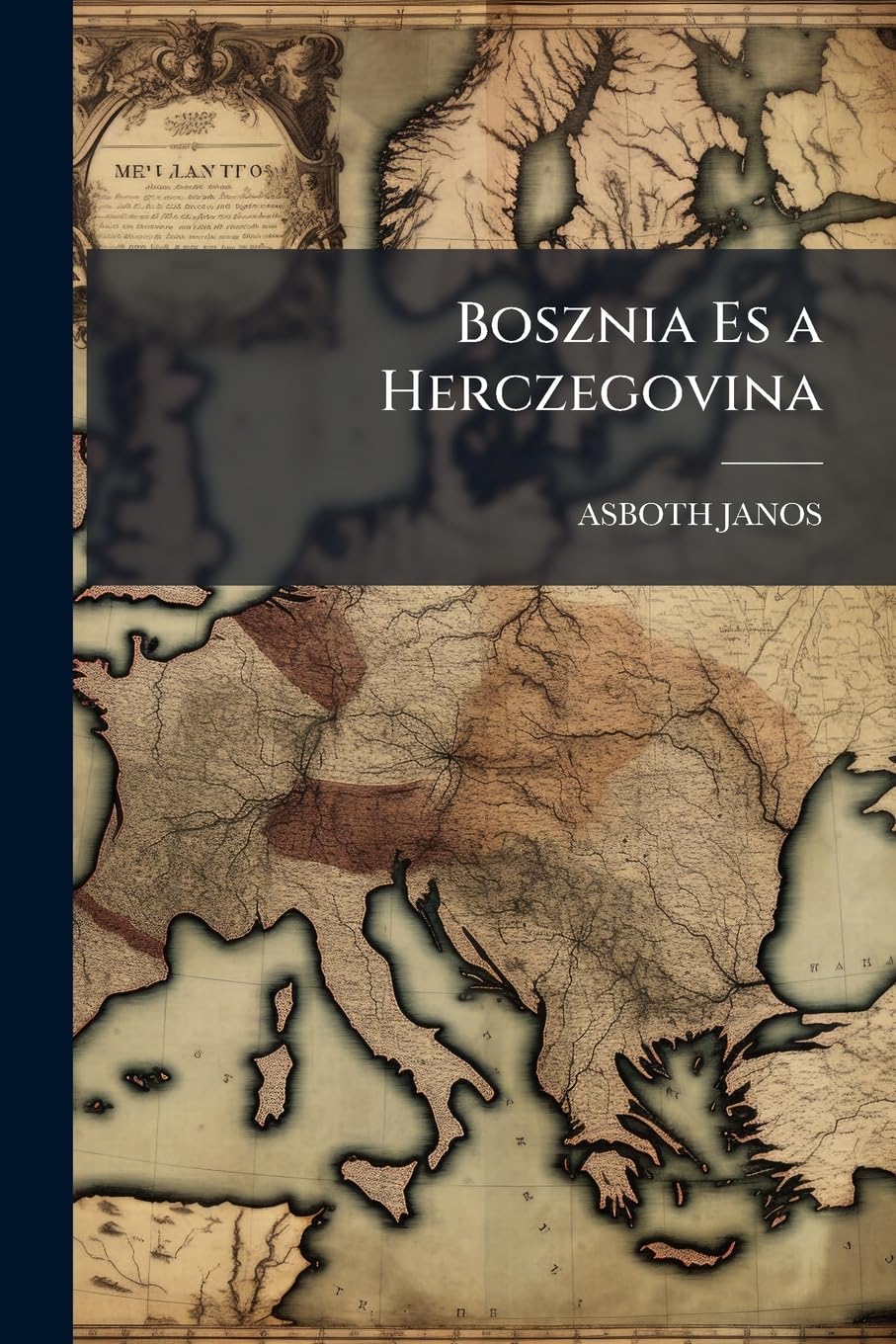 Bosznia Es a Herczegovina (Hungarian Edition)
