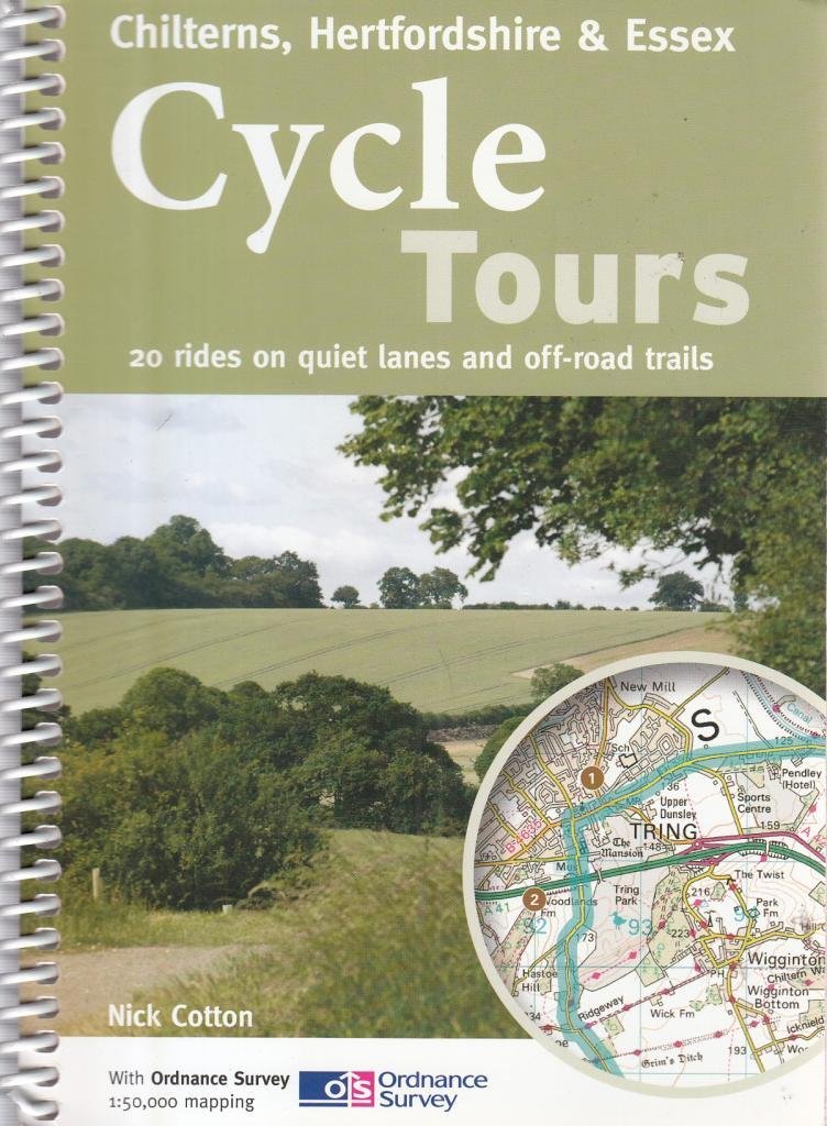 Cycle Tours Chilterns, Hertfordshire & Essex: 20 Rides on Quiet Lanes and Off-road Trails