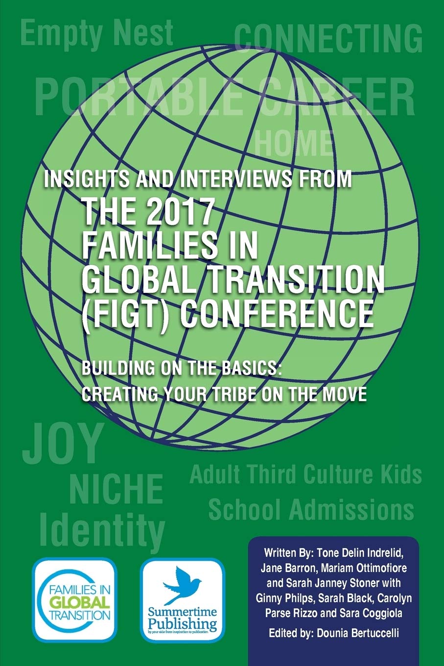 Insights and Interviews from the 2017 Families in Global Transition Conference: Building on the Basics: Creating Your Tribe on the Move Paperback – Import, 22 February 2018