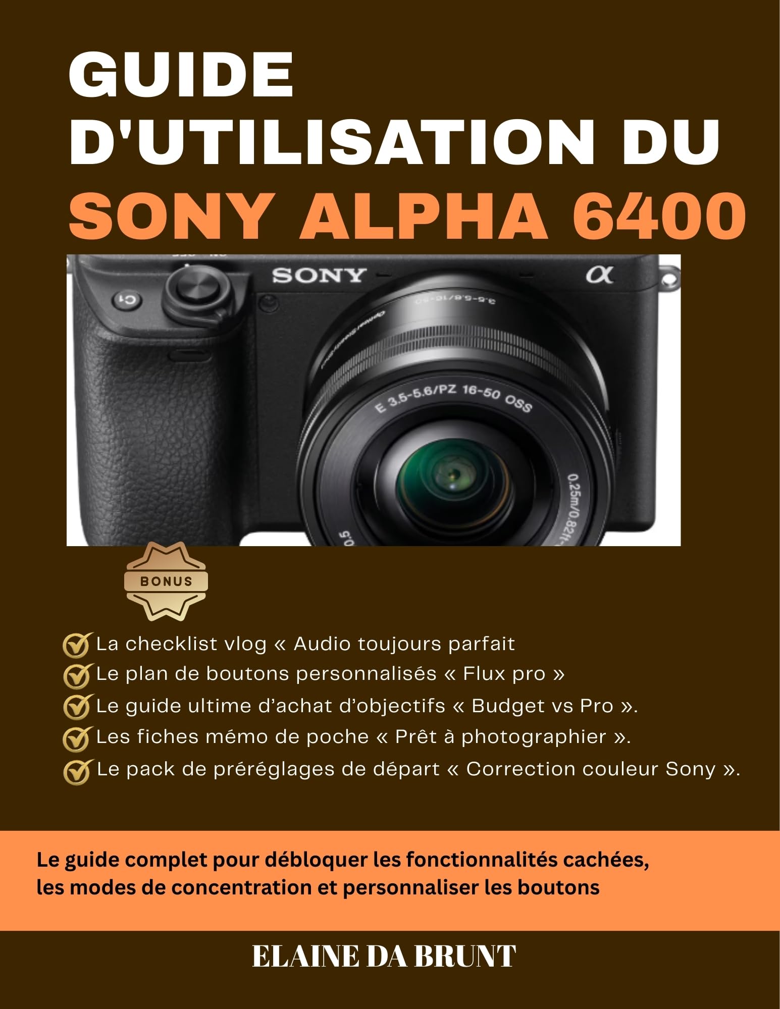 Guide Sony Alpha 6400 livre pour immortaliser vos moments de vie en famille