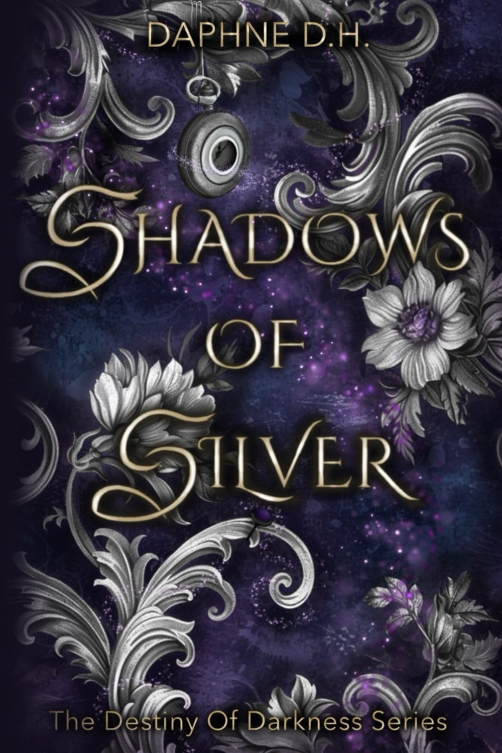 Shadows of Silver: 1 (The Destiny of Darkness Series)