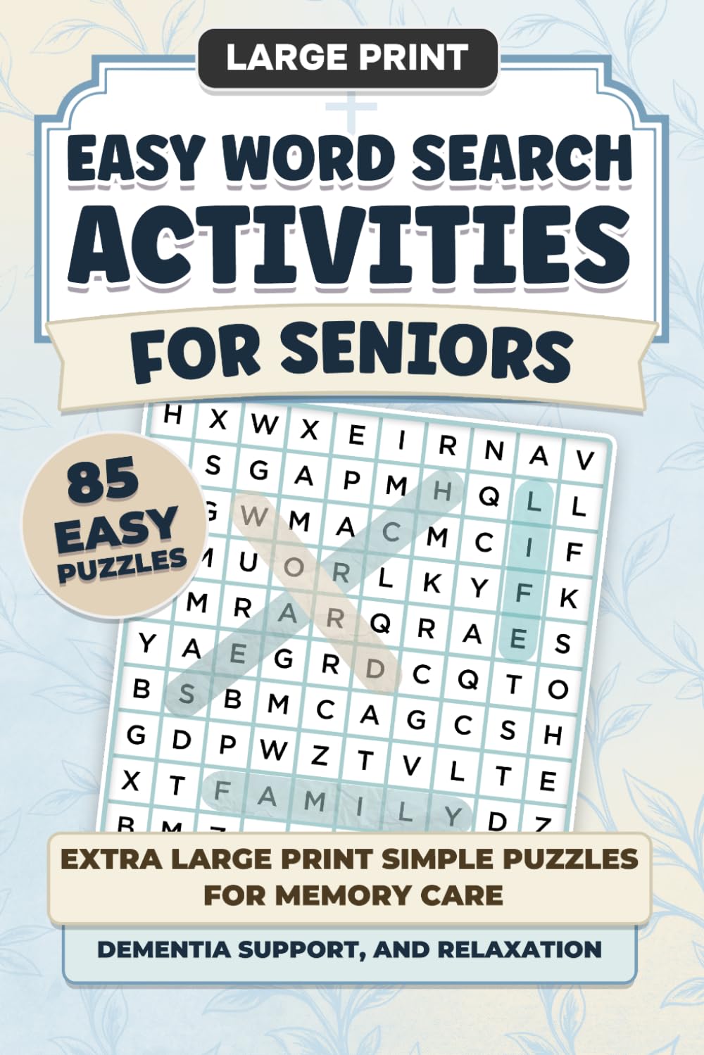 Easy Word Search Activities for Seniors: Extra Large Print Simple Puzzles for Memory Care, Dementia Support, and Relaxation
