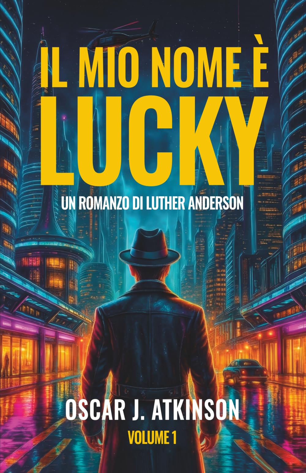 Il Mio Nome è Lucky: Un Romanzo di Luther Anderson