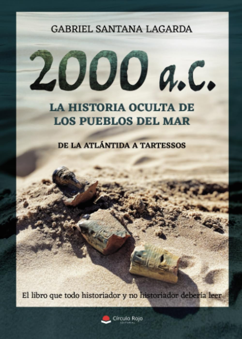 2000 AC la historia oculta de los pueblos del mar de la Atlántida a Tartessos