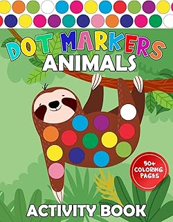 Dot Markers Activity Book Animals: Easy Guided | Art Paint Daubers Coloring for Baby, Toddler, Preschool | Learning for Ki...