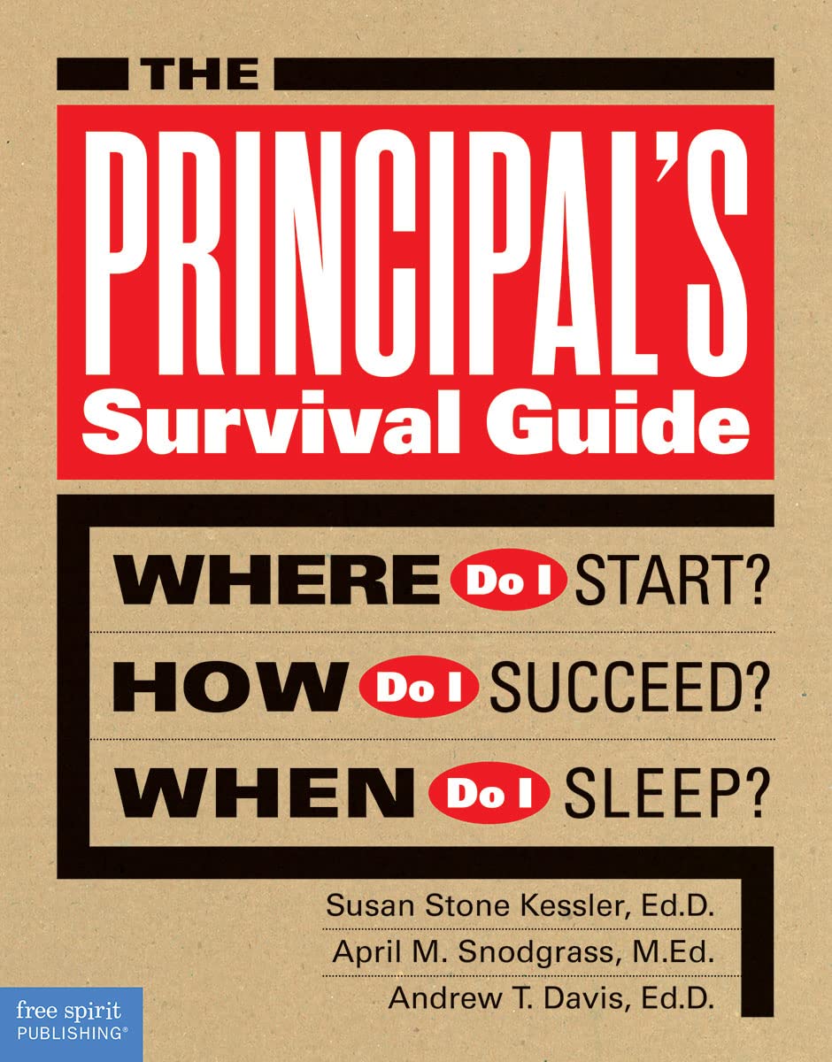 The Principal's Survival Guide: Where Do I Start? How Do I Succeed? & When Do I Sleep? Paperback – Import, 12 February 2015