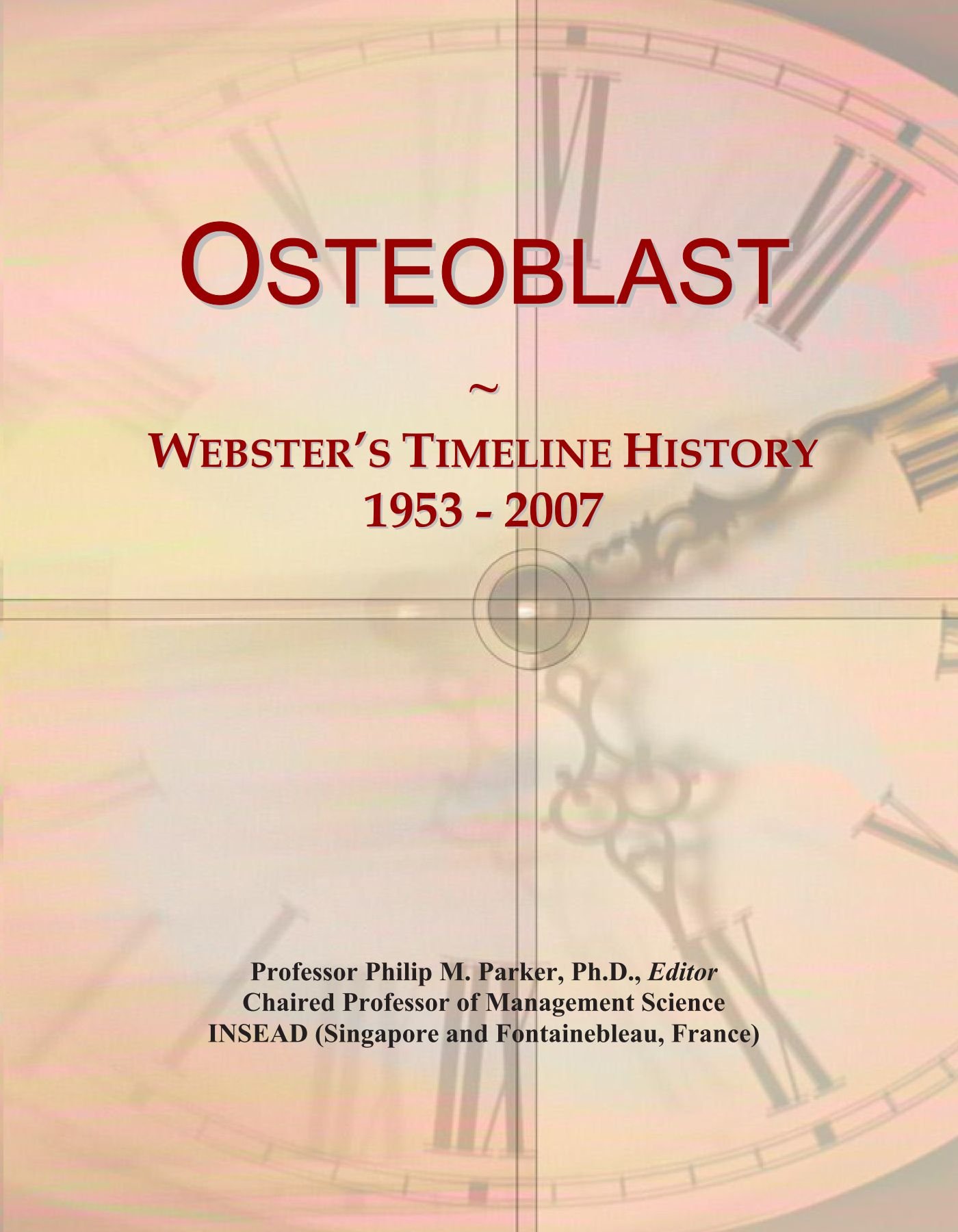 Osteoblast: Webster's Timeline History, 1953 - 2007