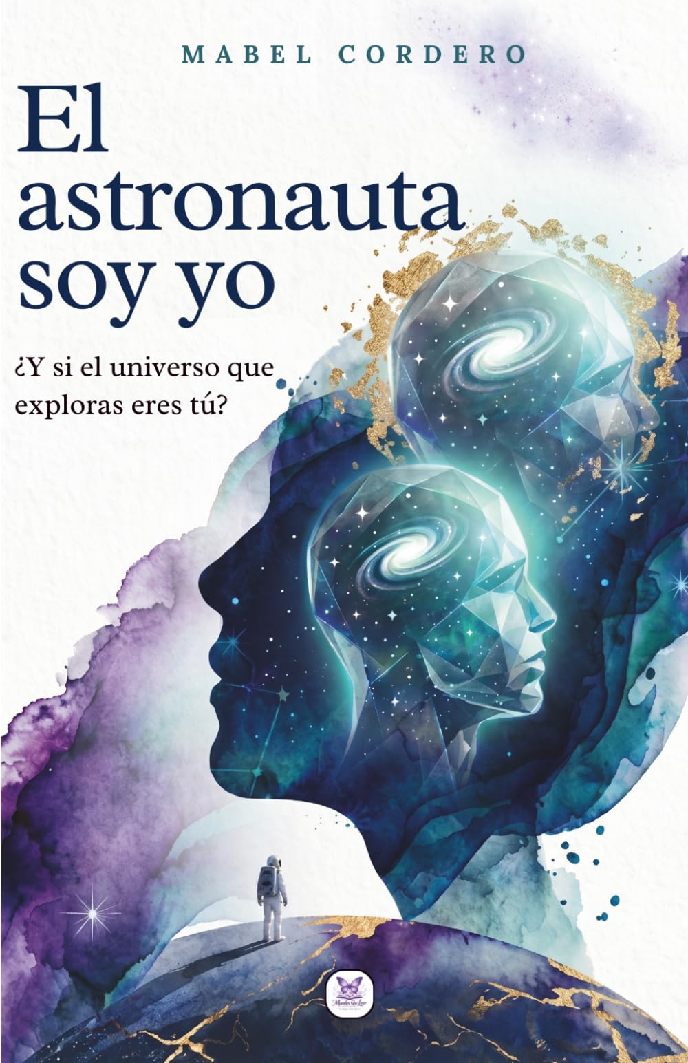 EL ASTRONAUTA SOY YO: Descubre a quién observa detrás de tus pensamientos