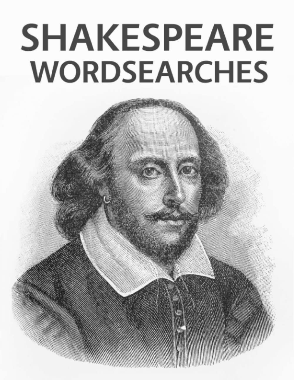 Shakespeare Wordsearches: 100 William Shakespeare Language Word Search Puzzles!