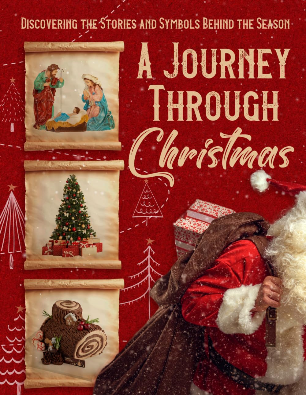 A Journey Through Christmas: Discovering the Stories and Symbols Behind the Season