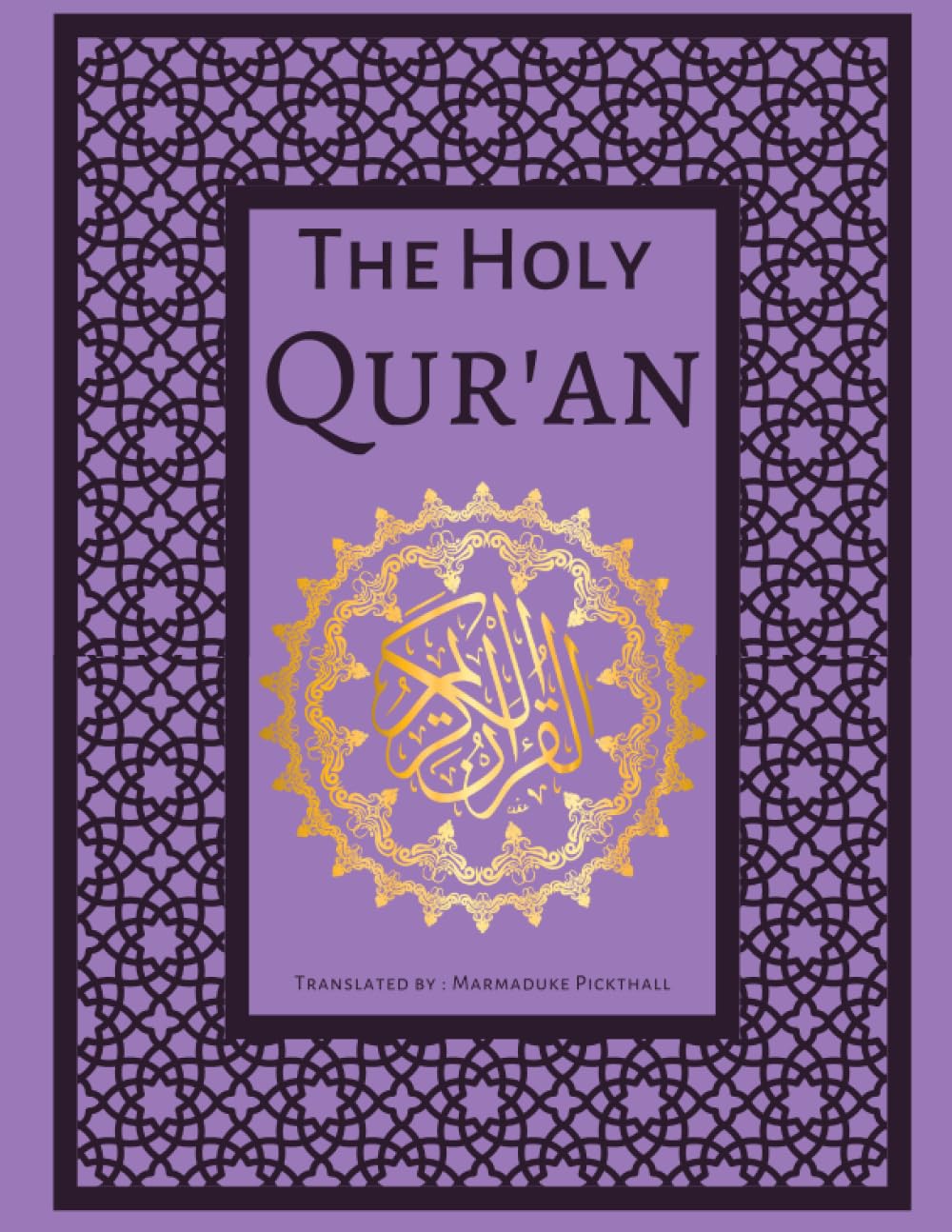 The Holy Quran: Easy and Clear English Translation of The Holy Qur'an | The Meaning of The Glorious Qur'an in English (Annotated)