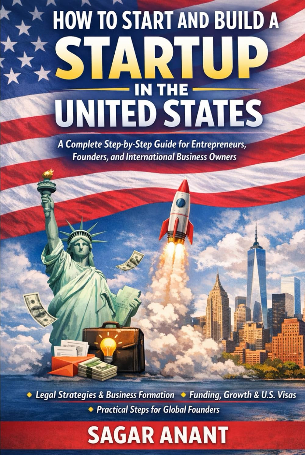 How to Start and Build a Startup in the United States: A Step-by-Step Guide for Entrepreneurs and Founders