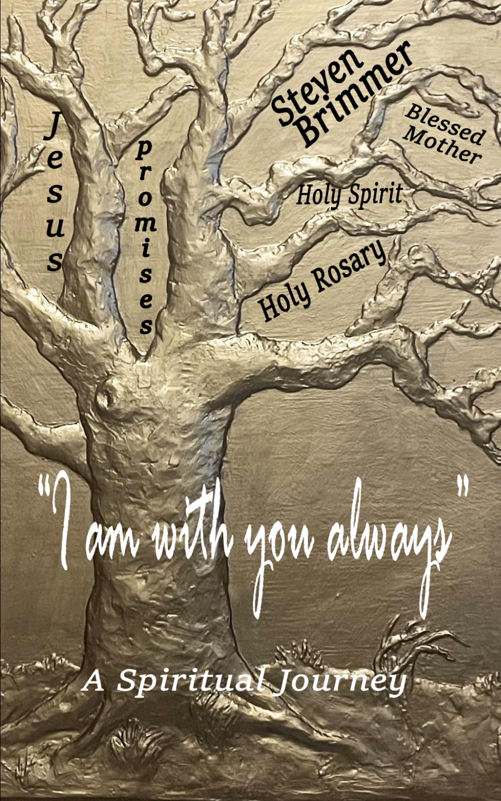 "I am with you always: A Spiritual Journey