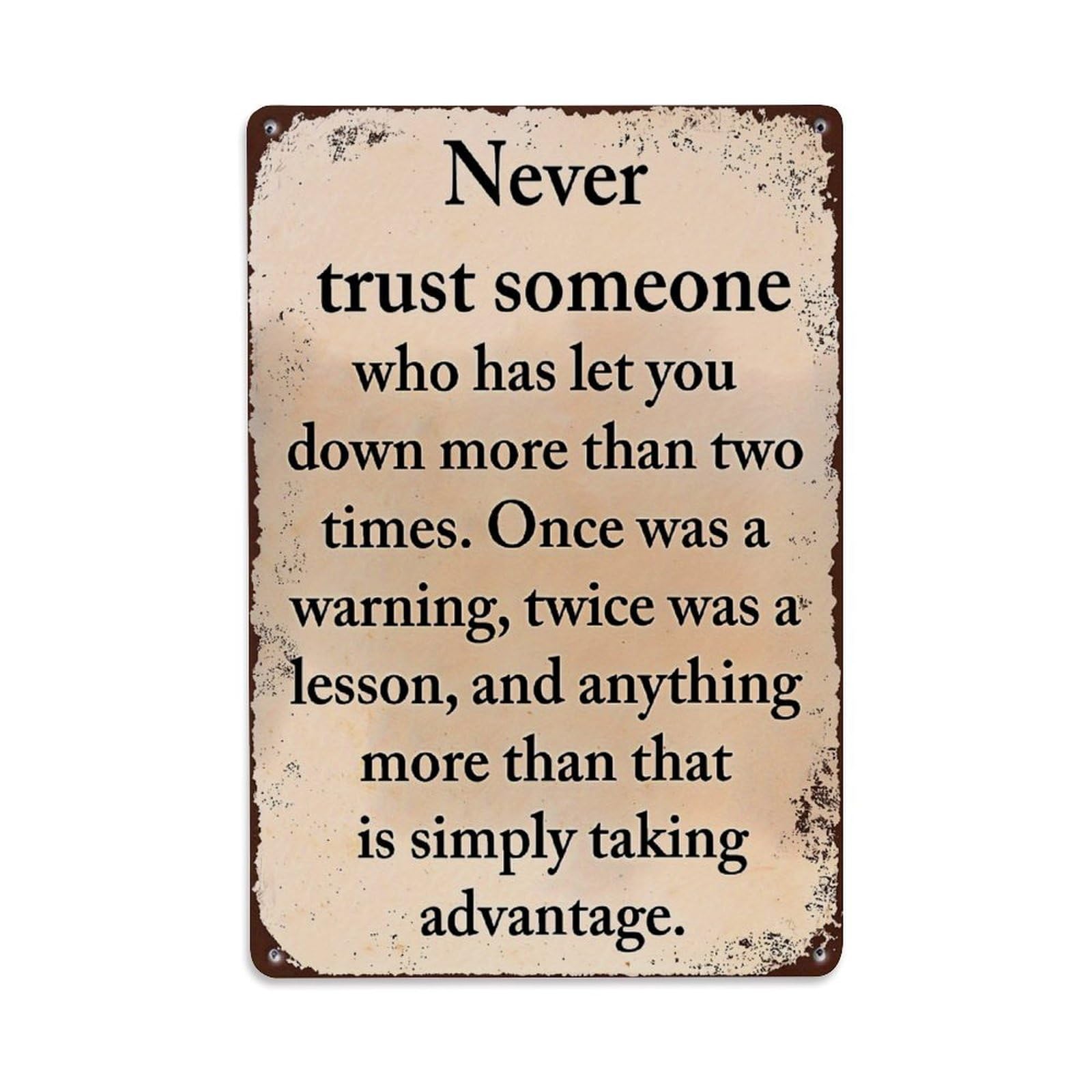 Jdfenggu Vintage Never Trust Someone Who Has Let You Down More Retro Metal Tin Sign, Decor Art Poster For Bar, Home, Man Cave, Kitchen, Laundry Room Gift 8X12inch