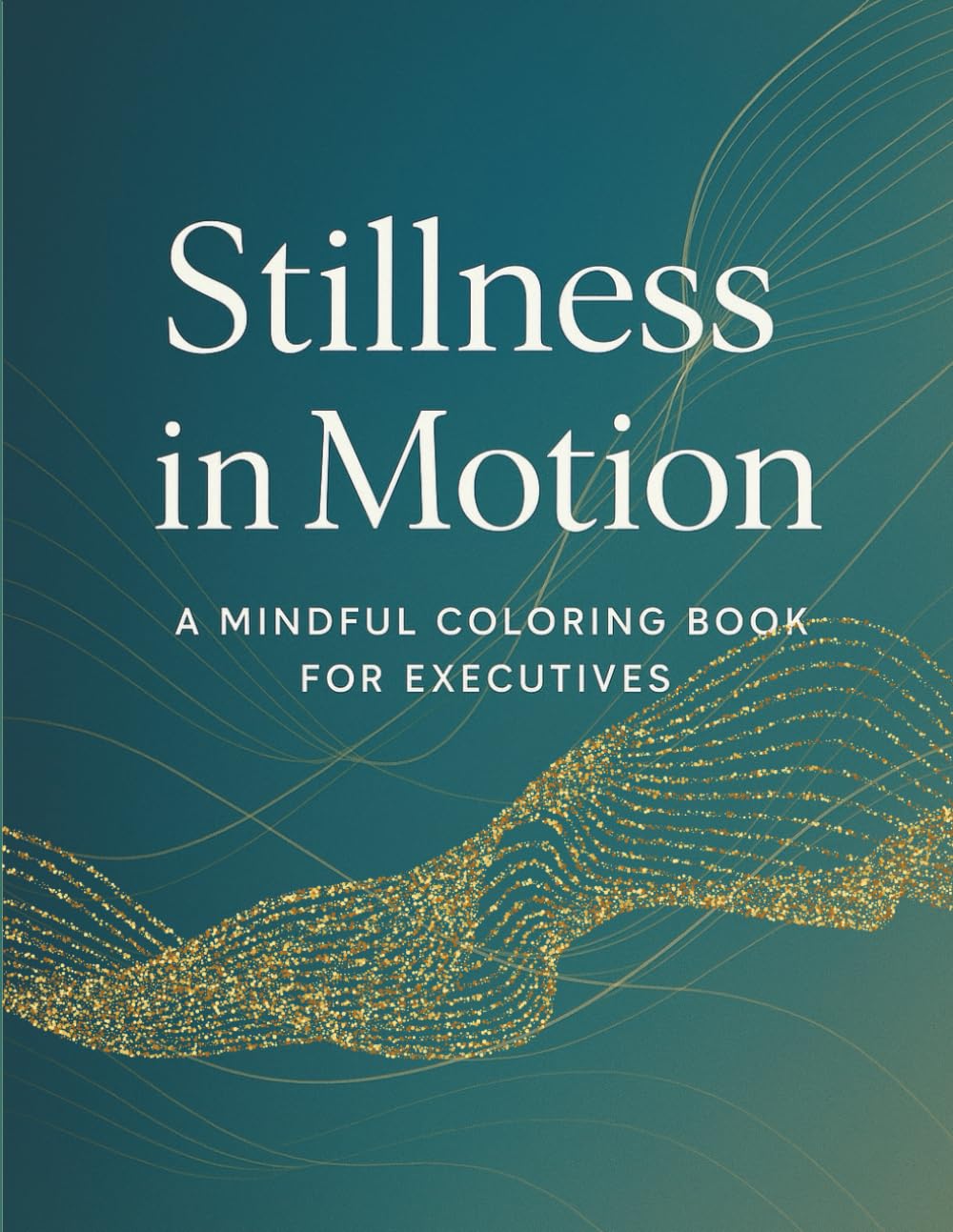 Stillness in Motion: A Mindful Coloring Experience for Executives