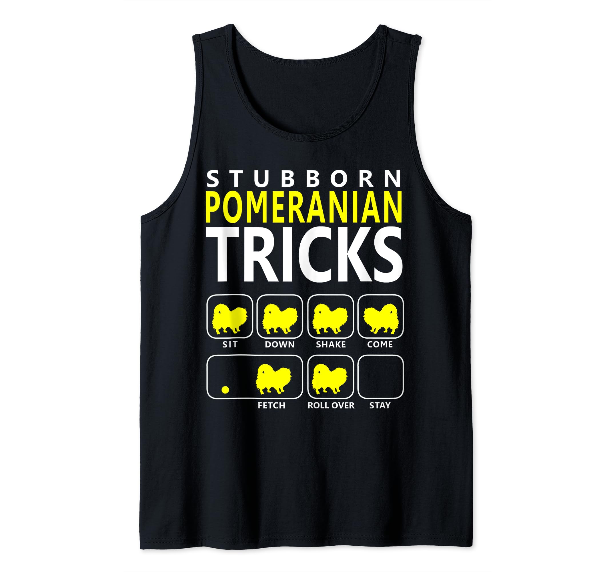 Pomeranian shirt | Stubborn Pomeranian Tricks Dog T shirt Tank Top