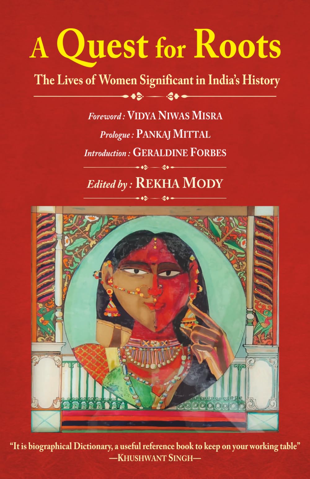 A Quest for Roots: The Lives of Women Significant in India’s History (Foreword by Vidya Niwas Misra)