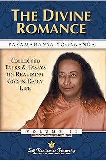 The Divine Romance - Collected Talks and Essays. Volume 2 (Self-Realization Fellowship)