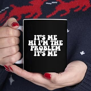 Groovy Funny Its Me Hi Im The Problem Its Me for Men Women BlackMug, Tea Mug, Tea Cup, Coffee Cup