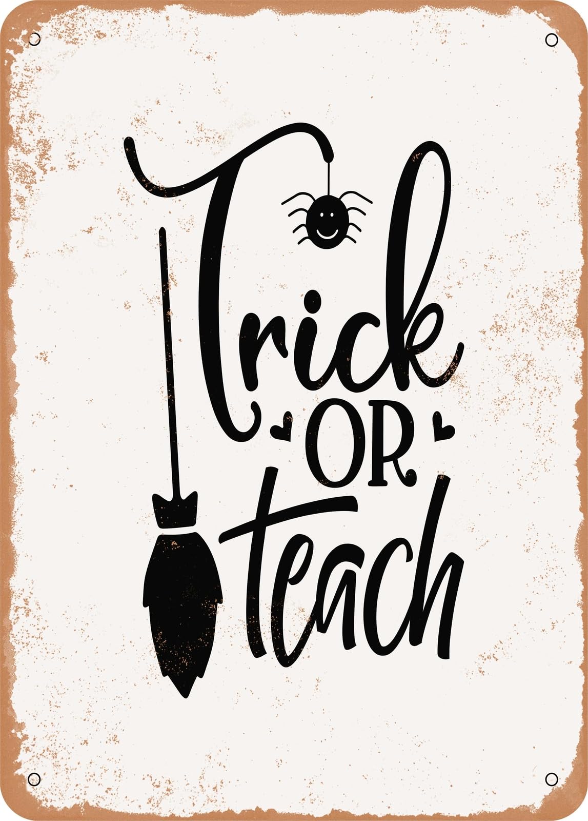 Metal Sign - Trick or Teach - 2 - Vintage Look home decor