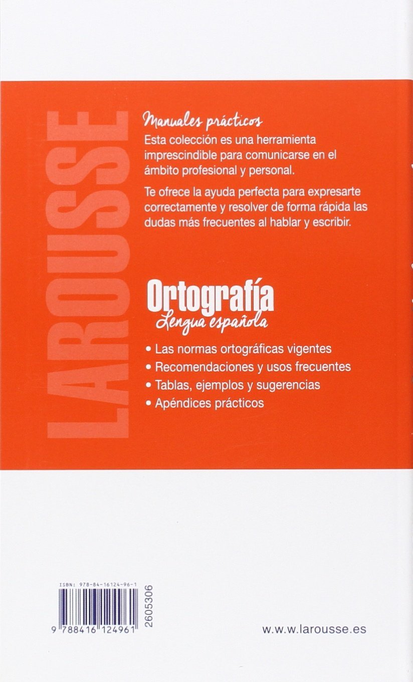 Larousse Ortografía de la Lengua Española (LAROUSSE - Lengua Española - Manuales prácticos)