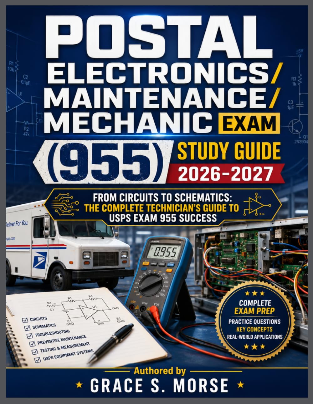Postal Electronics/Maintenance/Mechanic Exam (955) Study Guide 2026-2027: From Circuits to Schematics: The Complete Technician’s Guide to USPS Exam 955 Success
