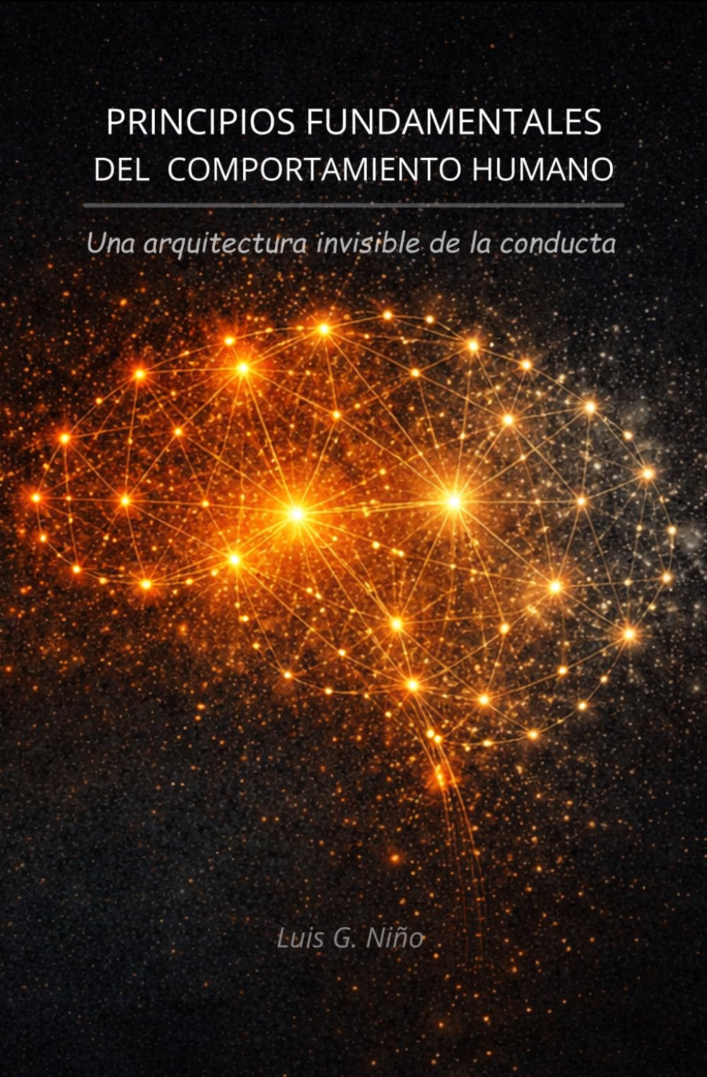 Principios fundamentales del comportamiento humano: Una arquitectura invisible de la conducta