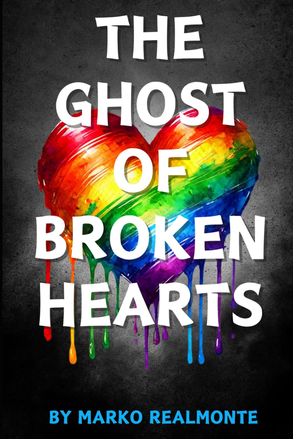 The Ghost of Broken Hearts: A Cozy Queer Mystery of Ghosts, Secrets, and First Love: 1 (Jake Weston Mysteries)