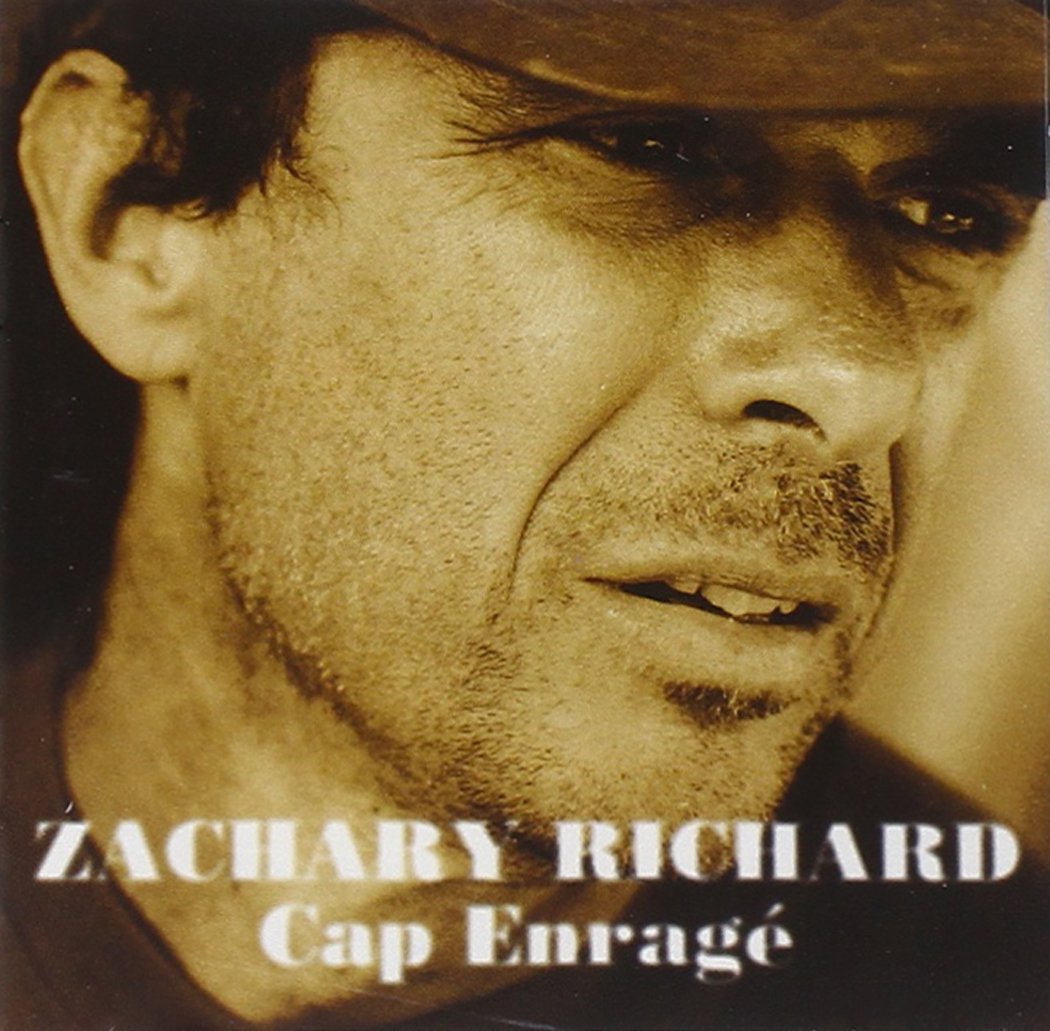 Cap enragé [Audio CD] Zachary Richard