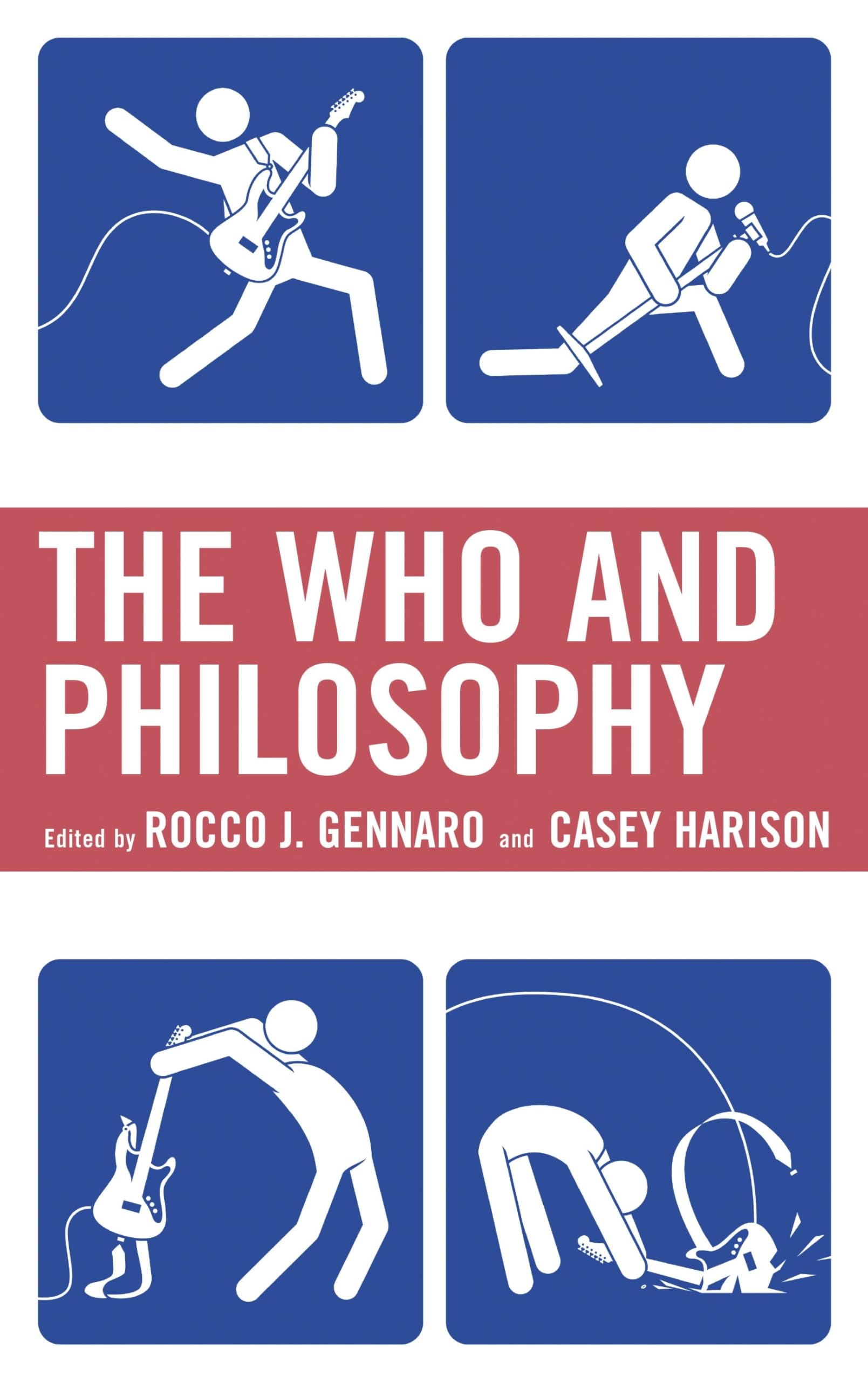 The Who and Philosophy livre en anglais sur la philosophie de la culture populaire rock