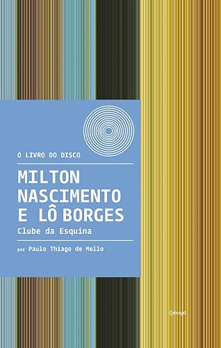 Milton Nascimento e Lô Borges - Clube da Esquina