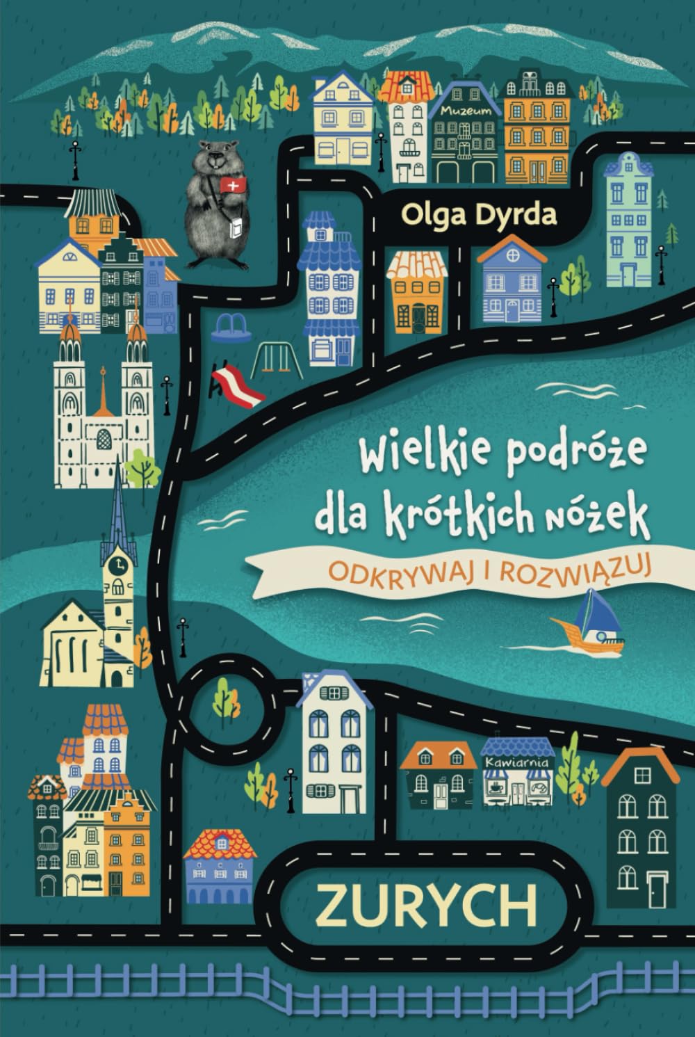 Wielkie podróże dla krótkich nóżek: Odkrywaj i Rozwiązuj. Zurych