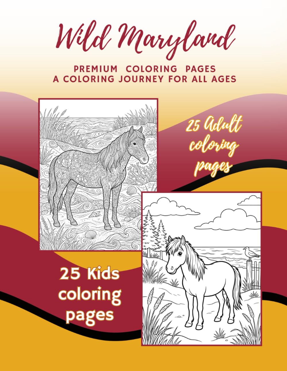 Wild Maryland: Premium Coloring Pages For Young And The Young At Heart (Wild States)